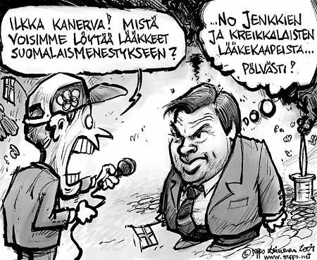 Ilkka Kanerva - lääkkeitä suomalaisten urheilumenestykseen, keywords:
 Ilkka Kanerva lääke urheilu urheilumenestys doping THG kasvuhormoni urheilutoimittaja yleisurheilu arvokisat Ateena Olympialaiset pilapiirros